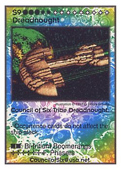 Need: 0    Want: 11    Have: 2    Will Trade: 0    In Storage: 0              S9 ‑ Dreadnought ‑ Council of Six Tribe Dreadnought  Set: Pro6  Rarity: Pro6    Artist: C. Henry Schulte    