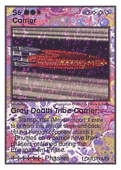 Need: 0    Want: 11    Have: 2    Will Trade: 0    In Storage: 0              S6 ‑ Carrier ‑ Gray Death Tribe Carrier  Set: Pro6  Rarity: Pro6    Artist: C. Henry Schulte    