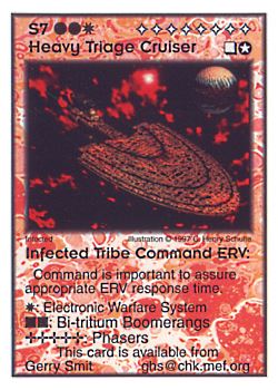 Need: 0    Want: 9    Have: 4    Will Trade: 0    In Storage: 0              S7 ‑ Heavy Triage Cruiser ‑ Infected Tribe Command ERV  Set: Pro6  Rarity: Pro6    Artist: C. Henry Schulte    