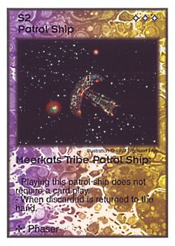 Need: 0    Want: 11    Have: 2    Will Trade: 0    In Storage: 0              S2 ‑ Patrol Ship ‑ Meerkats Tribe Patrol Ship  Set: Pro6  Rarity: Pro6    Artist: Sigmund Frye    