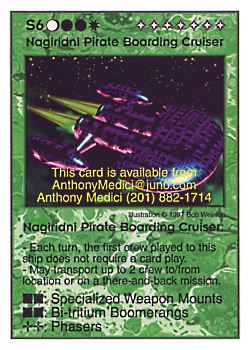Need: 0    Want: 11    Have: 2    Will Trade: 0    In Storage: 0              S6 ‑ Nagiridni Pirate Boarding Cruiser  Set: Pro6  Rarity: Pro6    Artist: Bob Wesson    