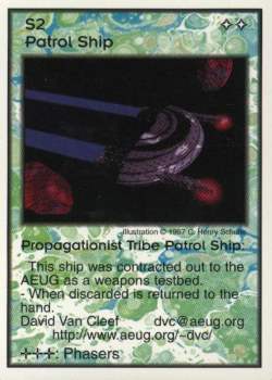 Need: 1    Want: 12    Have: 0    Will Trade: 0    In Storage: 0              S2 ‑ Patrol Ship ‑ Propagationist Tribe Patrol Ship  Set: Pro6  Rarity: Pro6    Artist: C. Henry Schulte    