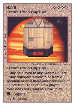 Need: 0    Want: 0    Have: -1    Will Trade: 0    In Storage: 0              S2 ‑ Krebiz Troop Capsule  Set: Pro8  Rarity: Pro8    Artist: Gary A. Kalin    