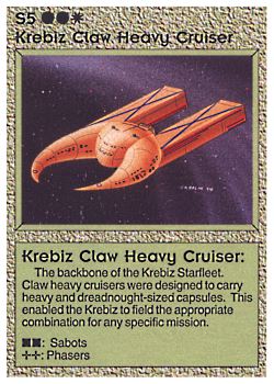 Need: 0    Want: 0    Have: 45 (+4)    Will Trade: 41    In Storage: 38              S5 ‑ Krebiz Claw Heavy Cruiser  Set: BE  Rarity: C1    Artist: Gary A. Kalin    