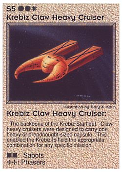 Need: 0    Want: 0    Have: 34    Will Trade: 26    In Storage: 25              S5 ‑ Krebiz Claw Heavy Cruiser  Set: PE  Rarity: C1    Artist: Gary A. Kalin    