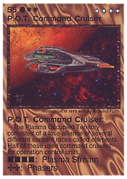 Need: 0    Want: 0    Have: 10 (+12)    Will Trade: 6    In Storage: 5              S5 ‑ P.O.T. Command Cruiser  Set: NE  Rarity: R1    Artist: Randy Asplund‑Faith    