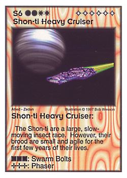 Need: 0    Want: 5    Have: 8    Will Trade: 0    In Storage: 0              S6 ‑ Shon‑ti Heavy Cruiser  Set: AF  Rarity: R1    Artist: Bob Wesson    