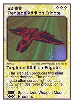 Need: 4    Want: 4    Have: 5    Will Trade: 0    In Storage: 0              S2 ‑ Treglean Attrition Frigate  Set: AF  Rarity: V2    Artist: George T. Henne Jr.    