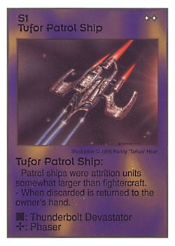 Need: 0    Want: 4    Have: 9    Will Trade: 0    In Storage: 0              S1 ‑ Tufor Patrol Ship  Set: AT  Rarity: R1    Artist: Randy 'Tarkas' Hoar    