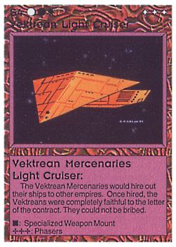Need: 0    Want: 12    Have: 1 (+39)    Will Trade: 0    In Storage: 0              S4 ‑ Vektrean Light Cruiser  Set: AL  Rarity: U1    Artist: Gary A. Kalin    