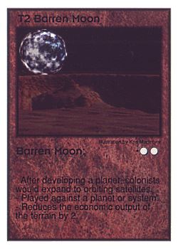 Need: 0    Want: 10    Have: 3    Will Trade: 0    In Storage: 0              T2 ‑ Barren Moon  Set: GI  Rarity: U1    Artist: Kris Macintyre    