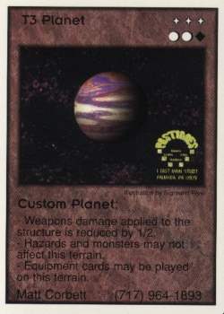 Need: 1    Want: 12    Have: 0    Will Trade: 0    In Storage: 0              T3 ‑ Planet ‑ Custom Planet (Pastimes)  Set: Pro5  Rarity: Pro5    Artist: Sigmund Frye    