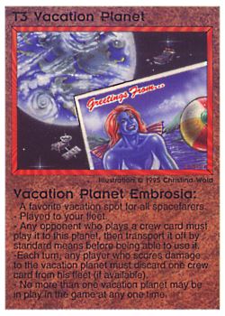 Need: 0    Want: 0    Have: 12 (+45)    Will Trade: 8    In Storage: 5              T3 ‑ Vacation Planet Embrosia  Set: NE  Rarity: R1    Artist: Christina Wald    