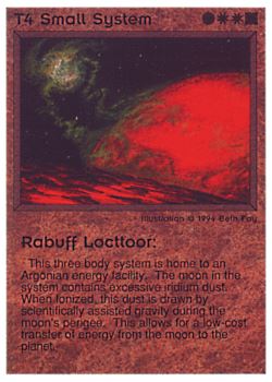 Need: 0    Want: 0    Have: 52 (+152)    Will Trade: 48    In Storage: 39              T4 ‑ Small System ‑ Rabuff Locttoor  Set: PE  Rarity: C1    Artist: Beth Fay    