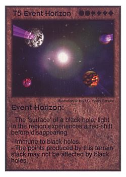 Need: 1    Want: 8    Have: 4    Will Trade: 0    In Storage: 0              T5 ‑ Event Horizon  Set: AF  Rarity: R3    Artist: C. Henry Schulte    