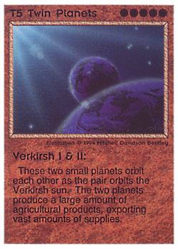 Need: 0    Want: 0    Have: 26 (+40)    Will Trade: 22    In Storage: 19              T5 ‑ Twin Planets ‑ Verkirsh I & II  Set: PE  Rarity: R1    Artist: Mitchell Davidson Bentley    
