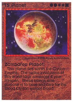 Need: 0    Want: 0    Have: 24 (+85)    Will Trade: 20    In Storage: 17              T5 ‑ Planet ‑ Zambarez Planet  Set: NE  Rarity: U1    Artist: Randy Asplund‑Faith    