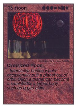 Need: 0    Want: 0    Have: 39    Will Trade: 33    In Storage: 25              T6 ‑ Moon ‑ Oversized Moon  Set: Pir  Rarity: U1    Artist: C. Henry Schulte    