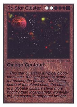 Need: 2    Want: 3    Have: 8    Will Trade: 0    In Storage: 0              T6 ‑ Star Cluster ‑ Omega Centauri  Set: AF  Rarity: R3    Artist: Rigel    