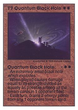 Need: 0    Want: 0    Have: 184    Will Trade: 178    In Storage: 63              T7 ‑ Quantum Black Hole  Set: UE  Rarity: VC2    Artist: Michael Carroll    